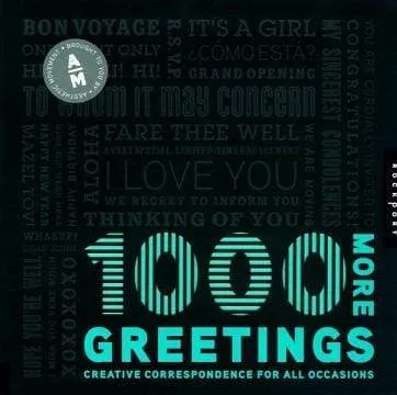 1000 More Greetings : Creative Correspondence For All Occasions